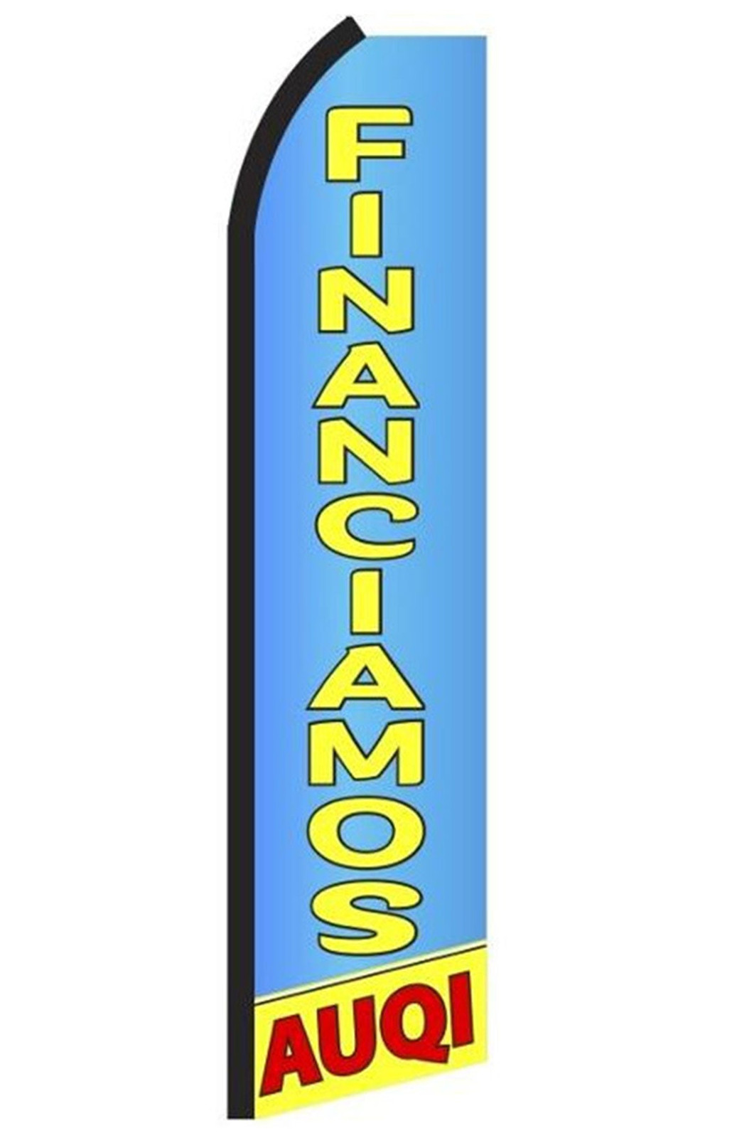 Blue Financiamos Aquí feather flag with yellow vertical letters and red AQUI text on a yellow panel