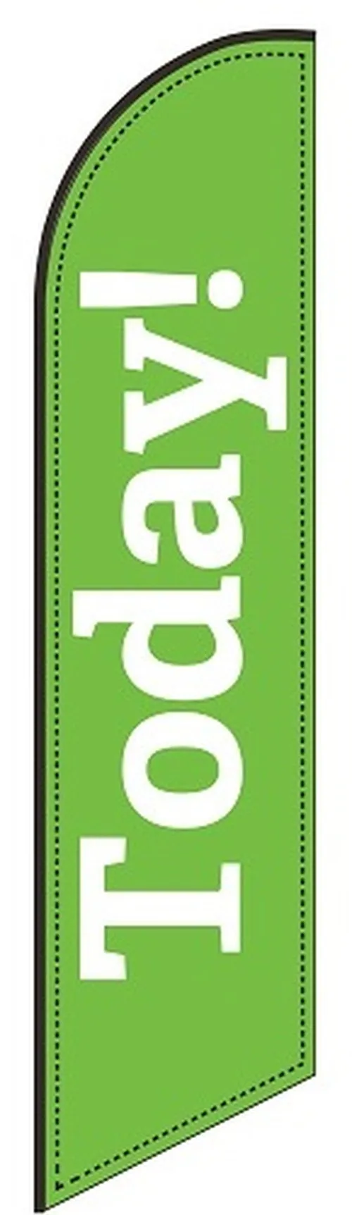 Green feather flag with white Today! lettering