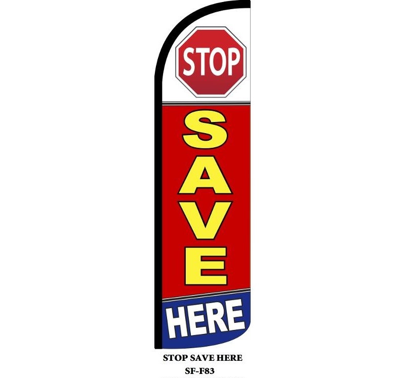 Stop Save Here windless feather flag in red, yellow, white and blue, SF-F83