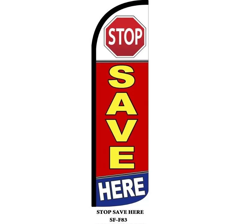Stop Save Here windless feather flag in red, yellow, white and blue, SF-F83