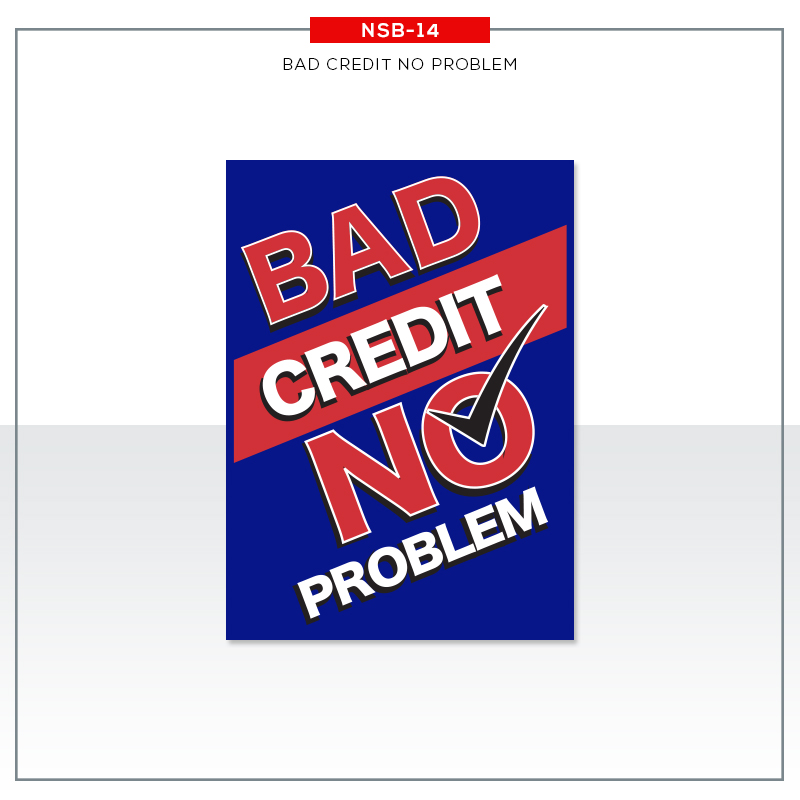 Blue and red Bad Credit No Problem sign with a check-mark graphic, NSB14