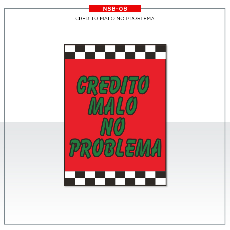 Red Credito Malo No Problema sign with green lettering and checkered borders, NSB08