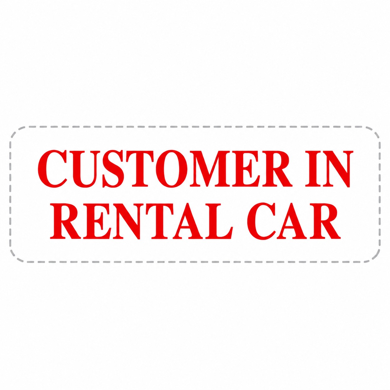 Red CUSTOMER IN RENTAL CAR stamp impression preview